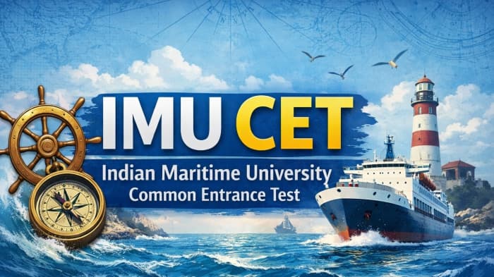IMU CET (Indian Maritime University Common Entrance Test) preview