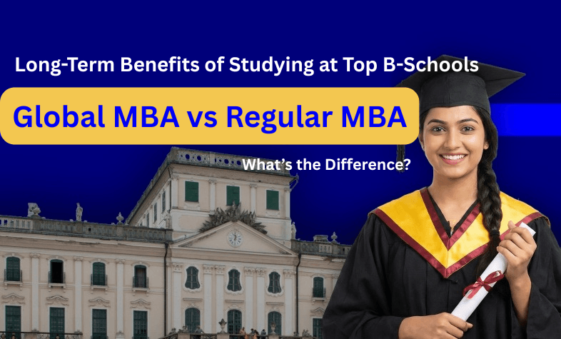 Global MBA vs Regular MBA: What’s the Difference?