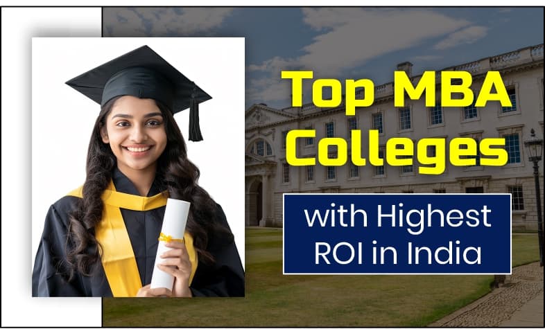 Top MBA Colleges with Highest ROI in India