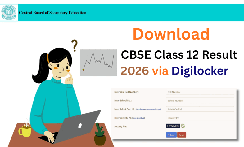 CBSE Class 12 Result 2026: Latest Update, Check via DigiLocker and Scores on Official Website