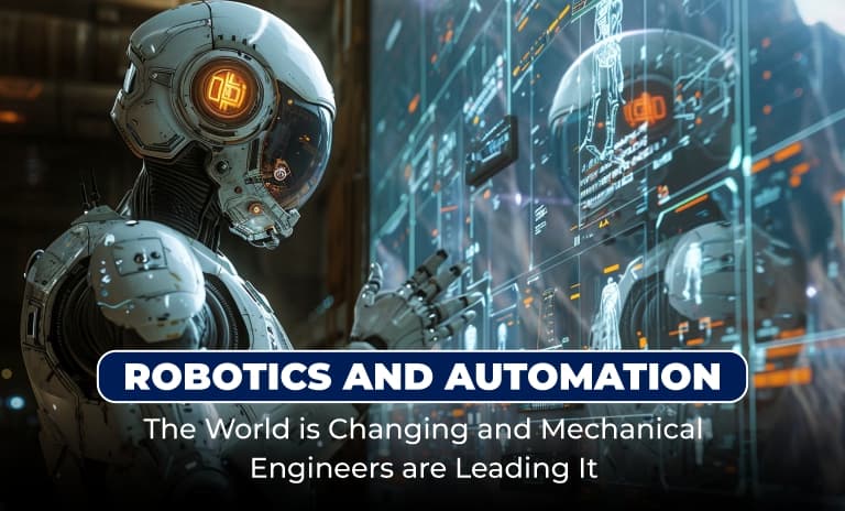 Robotics and Automation: The World is Changing and Mechanical Engineers are Leading It