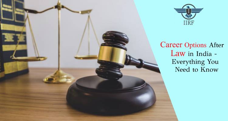 Career Options After Law in India – Everything You Need to Know