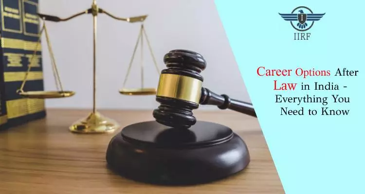 Career Options After Law in India – Everything You Need to Know