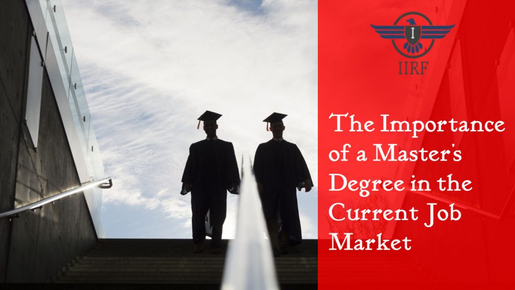 The Importance of a Master’s Degree in the Current Job Market
