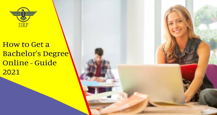 How to Get a Bachelor’s Degree Online – Guide 2021