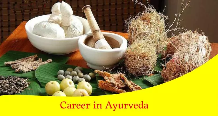 Career in ayurveda: Courses Eligibility, Admission Process, Job Opportunities And Scope