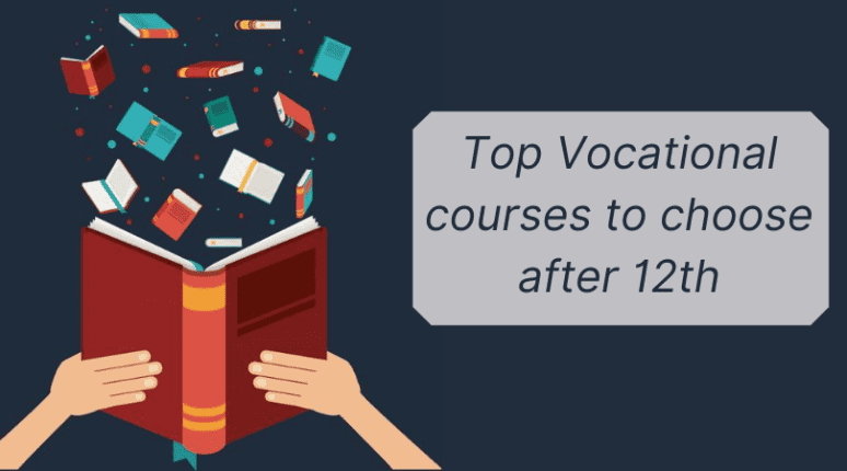 Top Vocational Courses for 12th Passed Out!: Check Out Your Favorite One!