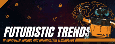 Futuristic Trends in Computer Science and Information Technology