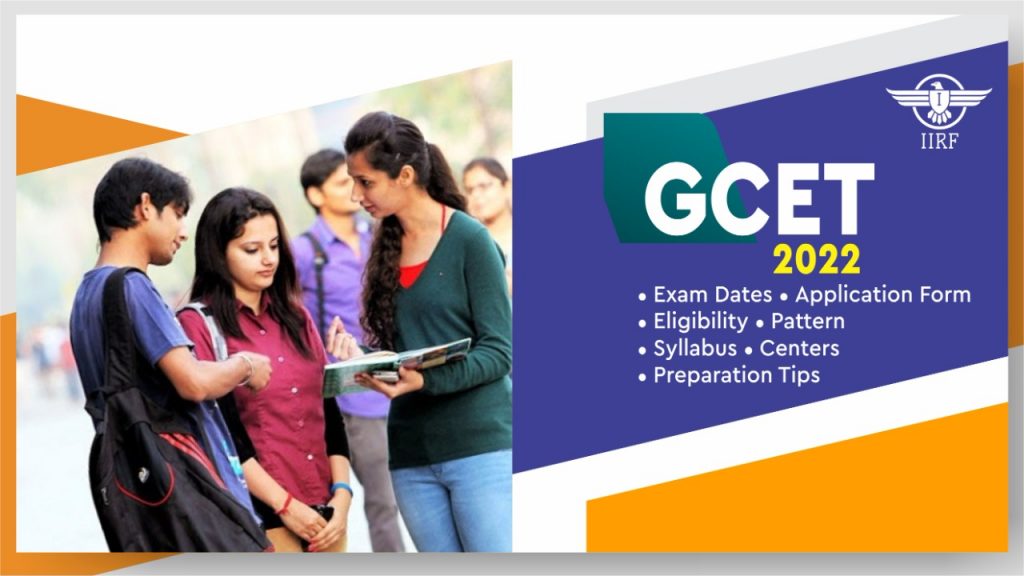 GCET 2022: Exam Dates, Application Form, Eligibility, Pattern, Syllabus, Centers & Preparation Tips