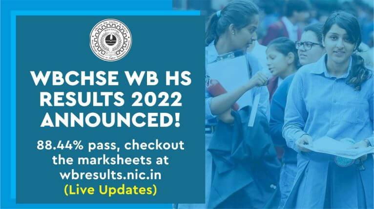 WBCHSE WB HS Results 2022 Announced! 88.44% pass, checkout the marksheets at wbresults.nic.in (Live Updates)