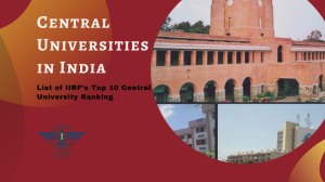 Central Universities in India: List of Top 10 IIRF Central University