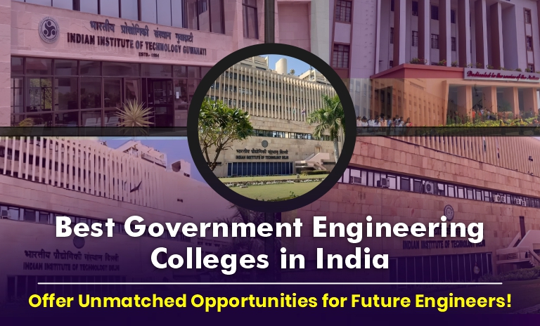 Best Government Engineering Colleges in India Offer Unmatched Opportunities for Future Engineers!