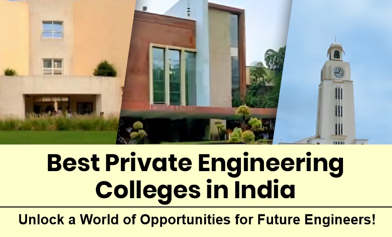 Best Private Engineering Colleges in India: Unlock a World of Opportunities for Future Engineers!