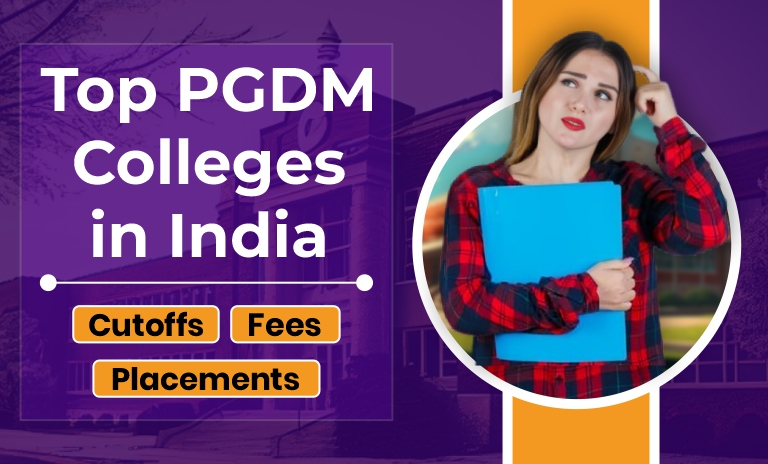 Top PGDM Colleges in India 2024: Fees, Placements, and Cutoffs