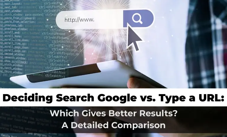 Search Google or Type a URL: Which Gives Better Results?