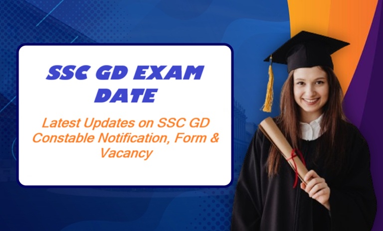 SSC GD Exam Date 2025 – Latest Updates on SSC GD Constable Notification, Form & Vacancy SSC GD Exam Date 2025 – Latest Updates on SSC GD Constable Notification, Form & Vacancy