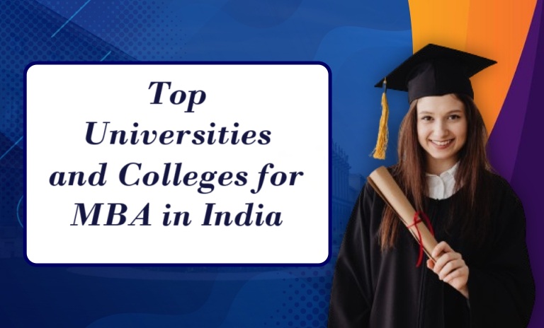 Top Universities and Colleges for MBA in India – A Complete 2025 Guide