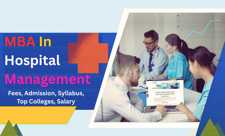 MBA in Hospital/Healthcare Management: Admission 2025, Fees, Colleges, Career Scope