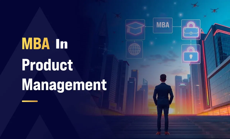 MBA in Product Management 2025 – Eligibility, Admission, Syllabus, Top Colleges, Fees, Jobs & Salary MBA in Product Management 2025 – Eligibility, Admission, Syllabus, Top Colleges, Fees, Jobs & Salary