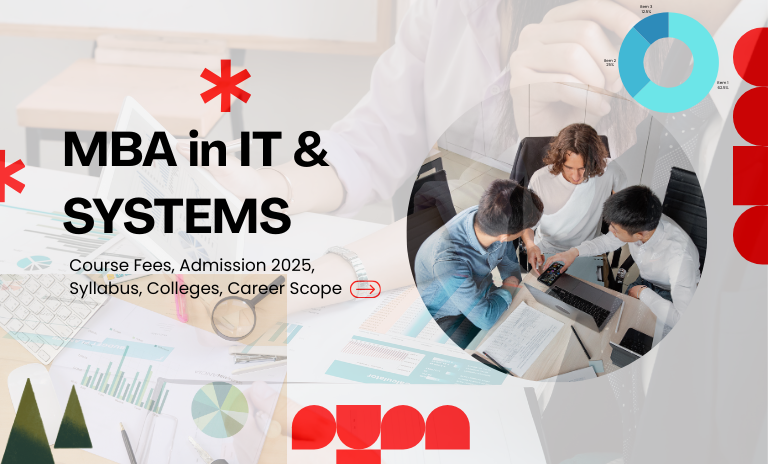 MBA in IT & Systems: Course Fees, Admission 2025, Syllabus, Colleges, Career Scope