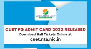 CUET PG Admit Card 2022 Released, Download Hall Tickets Online at cuet.nta.nic.in