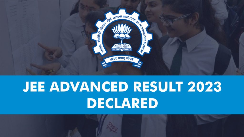 JEE Advanced Result 2023 Declared