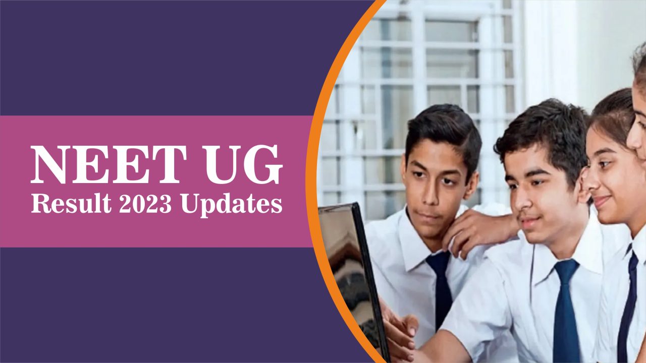 NEET UG Result 2023 Updates: Final Result to be Announced Soon ...