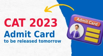 CAT 2023 Admit Card to be Released Tomorrow: Steps to Download, Official Announcement, Preparation Guide, and More