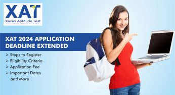 XAT 2024 Application Deadline Extended: Steps to Register, Eligibility Criteria, Application Fee, Important Dates, and More