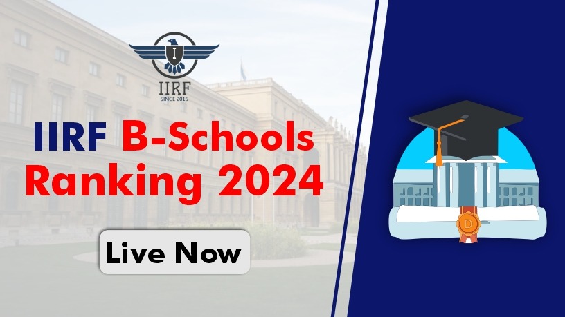 IIRF B-Schools Ranking 2024 Published: IIM Ahmedabad Tops the list, Check Top MBA Colleges in India, and More