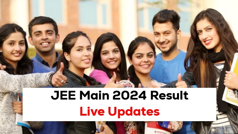 JEE Main 2024 Result Live Updates